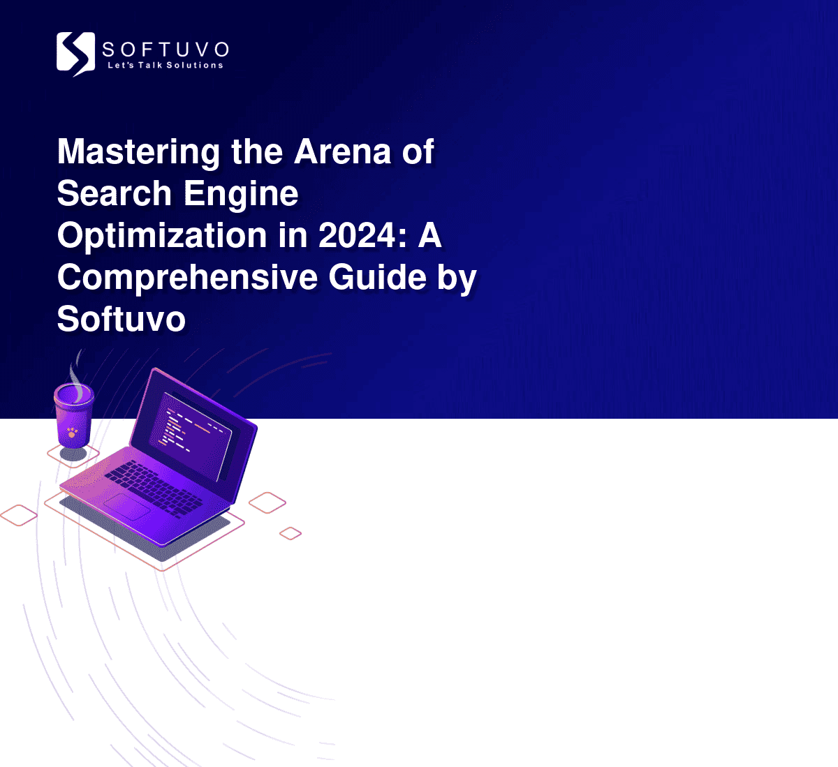 SEO Mastery 2024: Guide by Softuvo