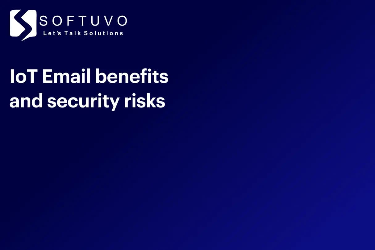 IoT Email benefits and security risks