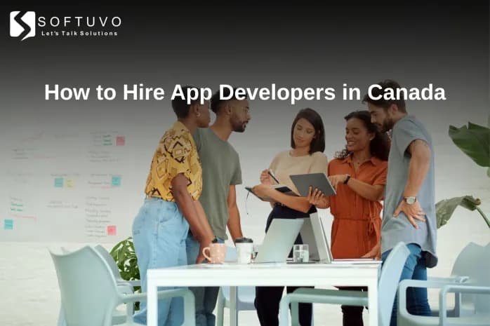 From Idea to App Launch: How to Hire App Developers in Canada