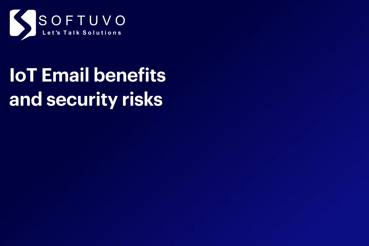 IoT Email benefits and security risks